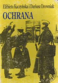 Ochrana : carska policja polityczna - Elżbieta Kaczyńska, Dariusz Drewniak