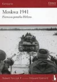Moskwa 1941. Pierwsza porażka Hitlera. - Robert Forczyk