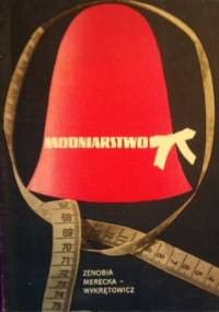 Modniarstwo - Zenobia Merecka-Wykrętowicz