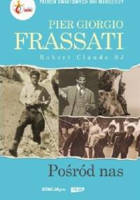 Pier Giorgio Frassati - Pośród nas