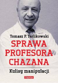 SPRAWA PROFESORA CHAZANA. KULISY MANIPULACJI