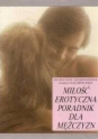 MIŁOŚĆ EROTYCZNA Poradnik dla Mężczyzn - Elizabeth Fenwick, Maurice Yaffe