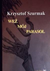 Weź mój parasol - Krzysztof Szurmak