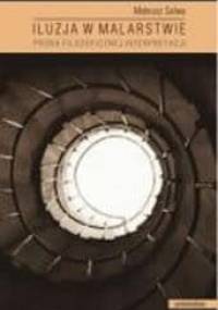 Iluzja w malarstwie. Próba filozoficznej interpretacji - Mateusz Salwa