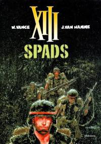 XIII: SPADS - Jean Van Hamme, William Vance