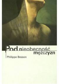 Pod nieobecność mężczyzn - Philippe Besson