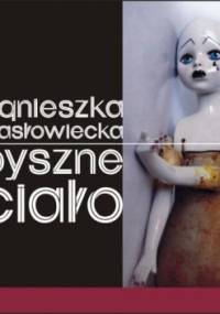 Pyszne ciało - Agnieszka Masłowiecka