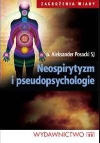 Neospirytyzm i pseudopsychologie - o. Aleksander Posacki SJ