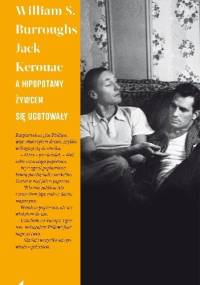 A hipopotamy żywcem się ugotowały - Jack Kerouac, William Seward Burroughs
