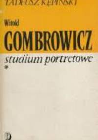 Witold Gombrowicz. Studium portretowe - Tadeusz Kępiński