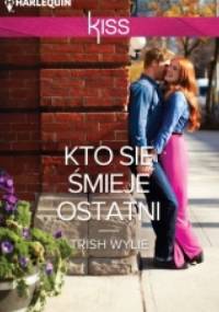 Kto się śmieje ostatni - Trish Wylie