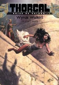 Thorgal - Kriss de Valnor: Wyrok walkirii - Yves Sente, Giulio De Vita