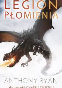 Legion płomienia - Anthony Ryan