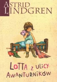 Lotta z ulicy Awanturników - Astrid Lindgren