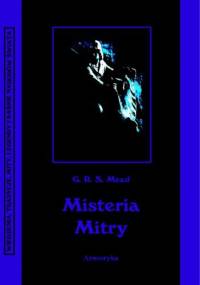 Misteria Mitry - George Robert Stowe Mead