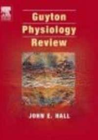 Guyton Physiology Review - John E. Hall