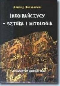 Indoirańczycy - sztuka i mitologia. Petroglify Azji Środkowej - Andrzej Rozwadowski