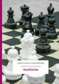 Anafielas - Józef Ignacy Kraszewski