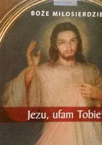 Jezu, ufam Tobie! - praca zbiorowa
