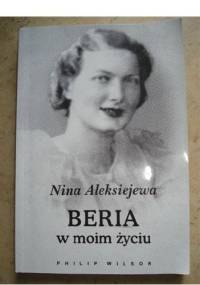 Beria w moim życiu - Nina Aleksiejewa