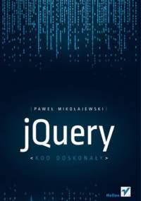 jQuery. Kod doskonały - Paweł Mikołajewski