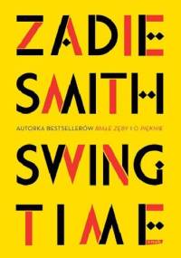 Swing Time - Zadie Smith
