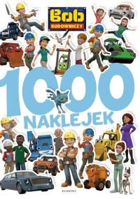 Bob Budowniczy. 1000 naklejek - Irena Teleżyńska
