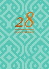 28 bajek arabskich - Marek M. Dziekan