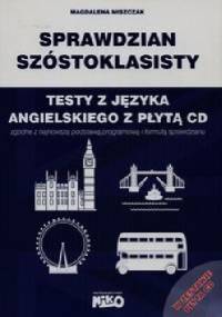 Sprawdzian szóstoklasisty. Testy z języka angielskiego - Magdalena Miszczak