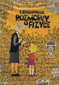 Rozmowy o fizyce - Elżbieta Rubinowicz