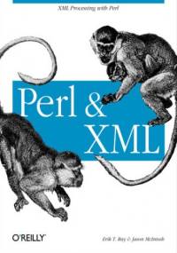 Perl and XML - T. Ray Erik, McIntosh Jason