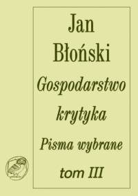 Gospodarstwo krytyka. Teksty rozproszone - Jan Błoński