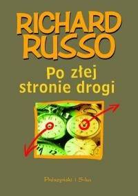 Po złej stronie drogi - Richard Russo