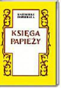 Księga Papieży - Kazimierz Dopierała