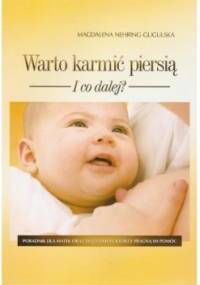 Warto karmić piersią I co dalej? - Magdalena Nehring-Gugulska ﻿