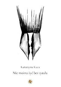 Nie można żyć bez tytułu - Katarzyna Kuca