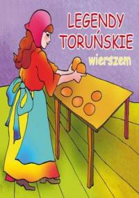 Legendy toruńskie wierszem - Dorota Kaźmierczak