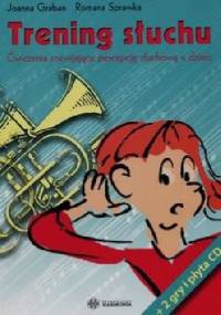 Trening słuchu. Ćwiczenia rozwijające percepcję słuchową u dzieci - Joanna Graban, Romana Sprawka