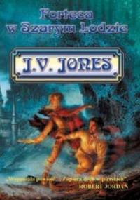 Forteca w szarym lodzie - Julie Victoria Jones