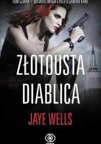 Złotousta Diablica - Jaye Wells