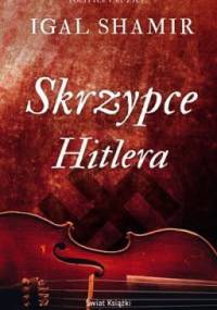 Skrzypce Hitlera - Igal Shamir