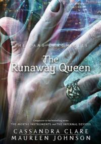 The Runaway Queen - Cassandra Clare, Maureen Johnson