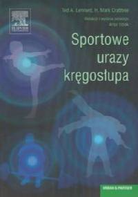 Sportowe urazy kręgosłupa - Ted A. Lennard, H. Mark Crabtree