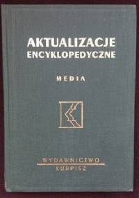 Aktualizacje encyklopedyczne. Media - praca zbiorowa