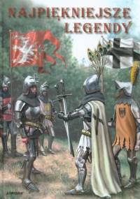 Najpiękniejsze Legendy - praca zbiorowa