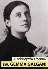 Autobiografia. Dziennik - Gemma Galgani