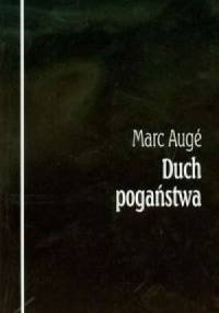 Duch pogaństwa - Marc Augé