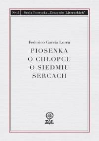 Piosenka o chłopcu o siedmiu sercach - Federico García Lorca