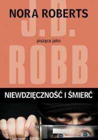 Niewdzięczność i śmierć - J.D. Robb