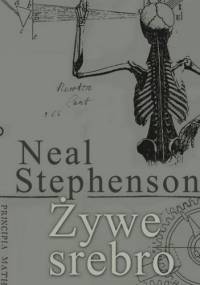 Żywe srebro - Neal Stephenson